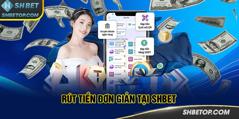 Rút tiền đơn giản tại SHBET